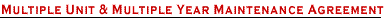 Multiple Unit and Multiple Year Maintenance Agreements