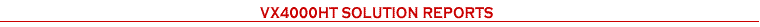 Solution Reports - VX 4000HT