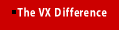 The VX Difference