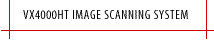 VX4000HT Image Scanning System