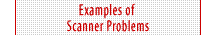Examples of Scanner Problems